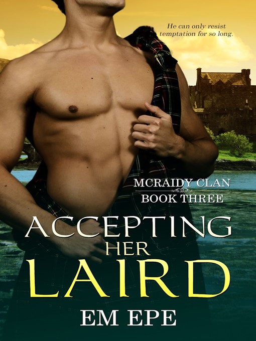 Title details for Accepting Her Laird by Em Epe - Available